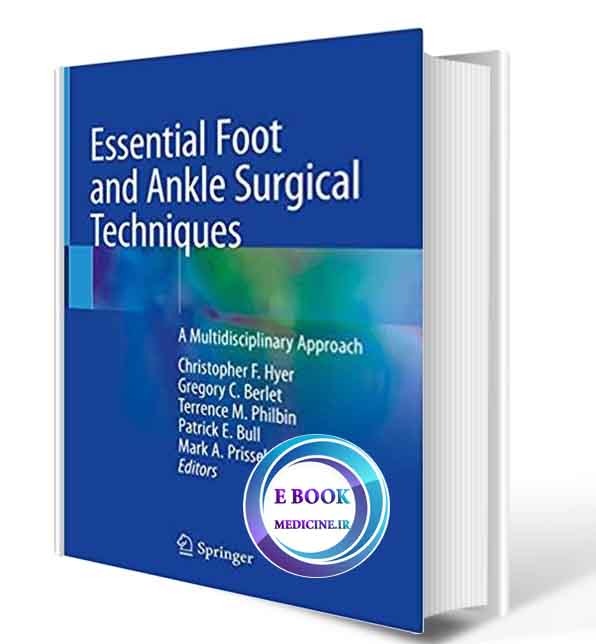 دانلود کتابEssential Foot and Ankle Surgical Techniques: A Multidisciplinary Approach 1st ed. 2019( ORIGINAPDF)